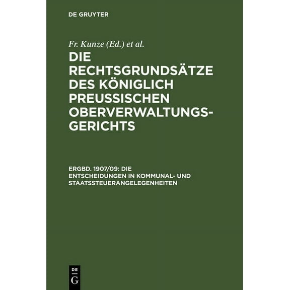 Die Rechtsgrundsätze Des Königlich Preus Die Entscheidungen in Kommunal- und Staatssteuerangelegenheiten, (Hardcover)
