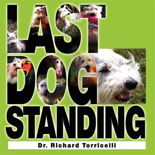 Pre-Owned Last Dog Standing (Paperback) by Dr. Richard Torricelli