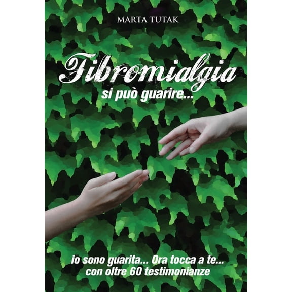 Fibromialgia si può guarire... (Paperback)