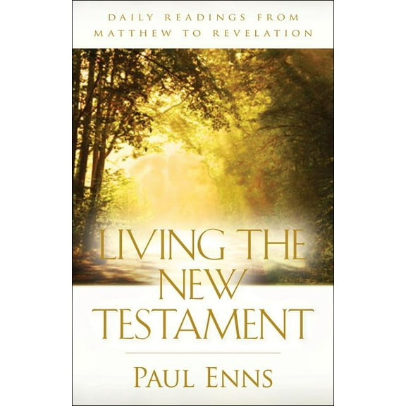 Living the New Testament: Daily Readings from Matthew to Revelation (Paperback)