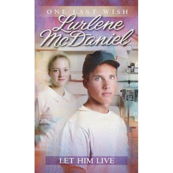 Pre-Owned Let Him Live (One Last Wish) (Paperback) 0553560670 9780553560671