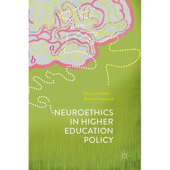 Neuroethics in Higher Education Policy, (Hardcover)
