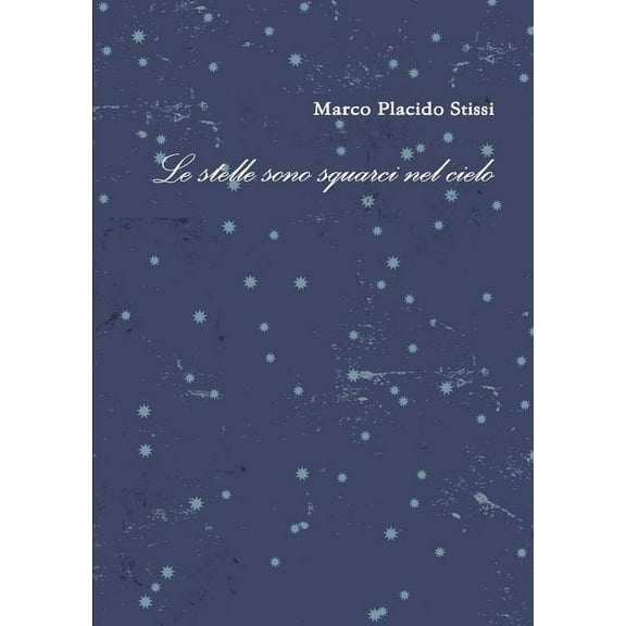 Le stelle sono squarci nel cielo, (Paperback)