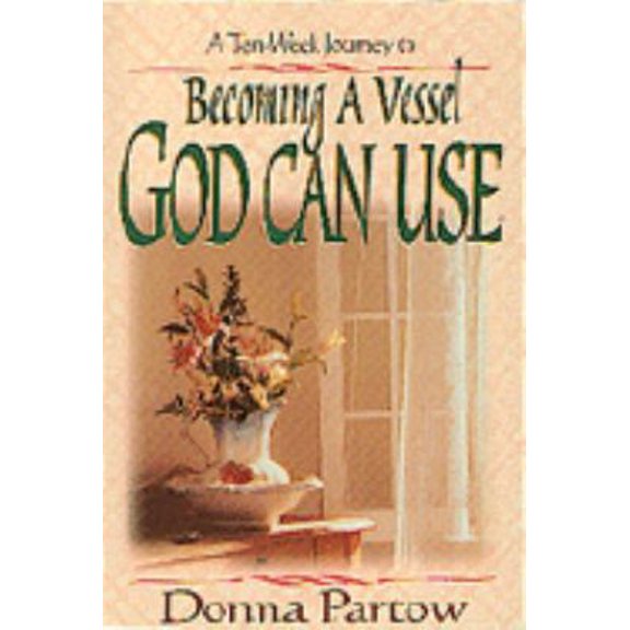 Pre-Owned Becoming a Vessel God Can Use (Paperback) 1556616635 9781556616631