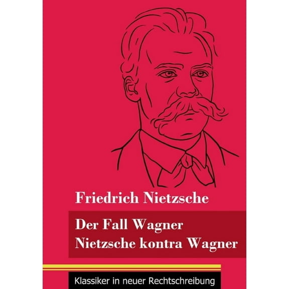 Der Fall Wagner / Nietzsche kontra Wagner (Paperback)