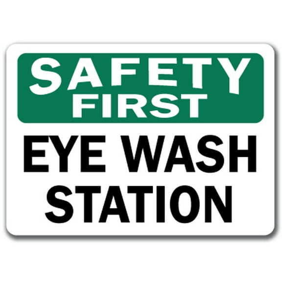 Safety First Sign - Eye Wash Station - 10" x 14" OSHA Safety Sign