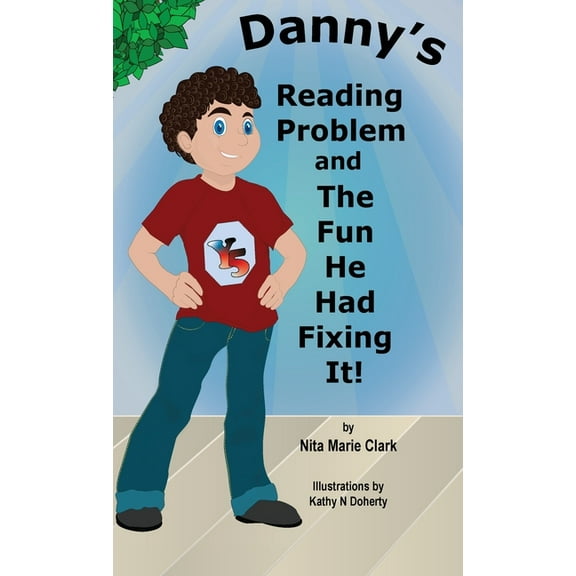 Danny's Reading Problem and the Fun He Had Fixing It!, (Hardcover)