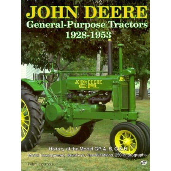 Pre-Owned John Deere General-Purpose Tractors 1928-1953 (Paperback) 0879387238 9780879387235