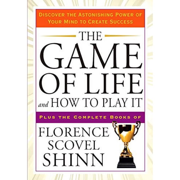 Pre-Owned The Game of Life and How to Play It: Discover the Astonishing Power of Your Mind to Create Success (Paperback) 1585427454 9781585427451
