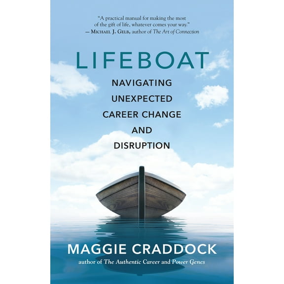 Lifeboat: Navigating Unexpected Career Change and Disruption (Paperback)