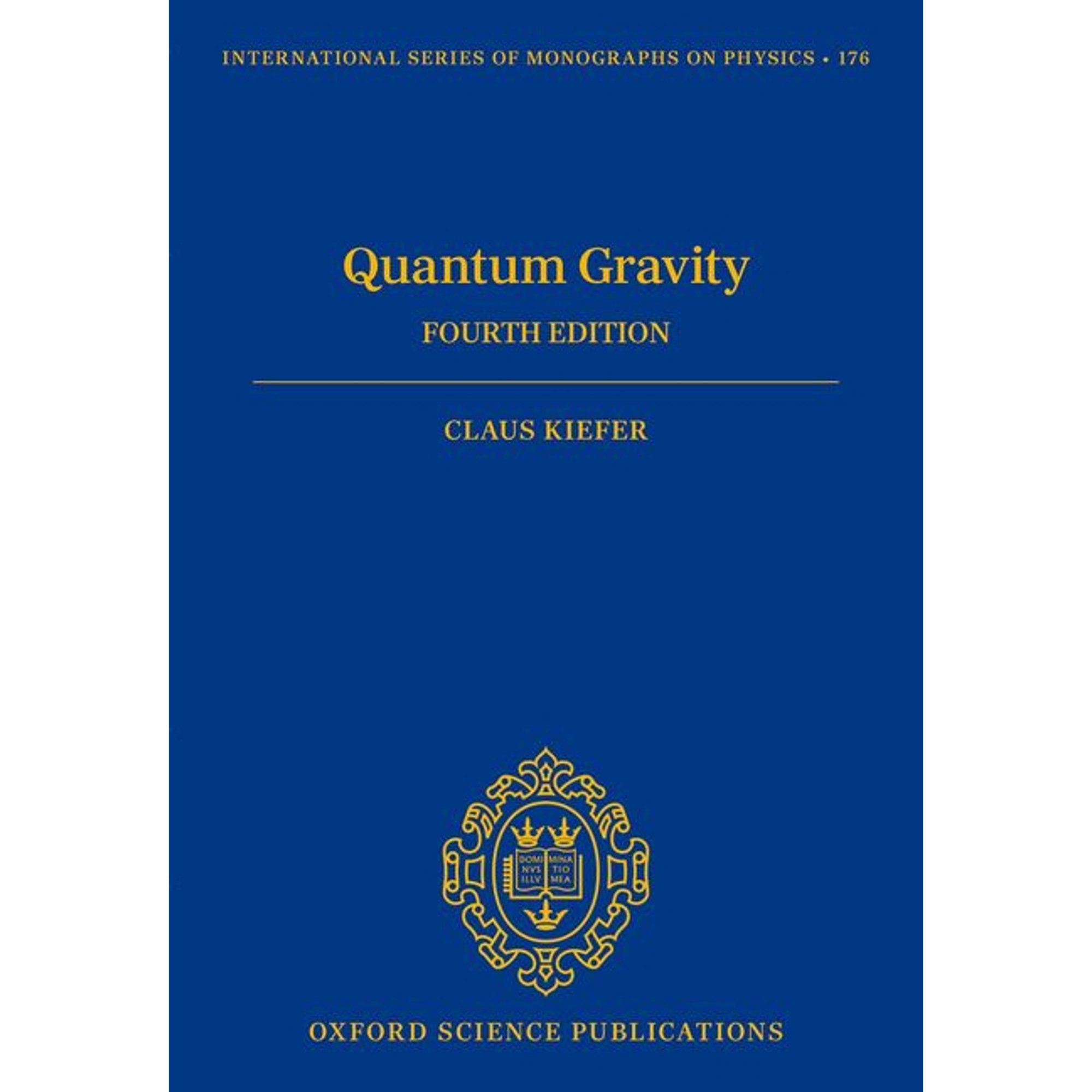 International Monographs on Physics Quantum Gravity: Fourth Edition (Hardcover)
