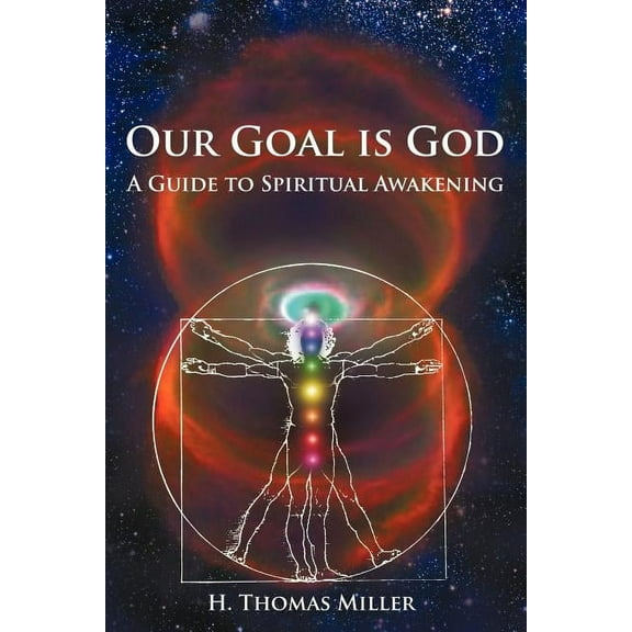 Our Goal is God: A Guide to Spiritual Awakening, (Paperback)