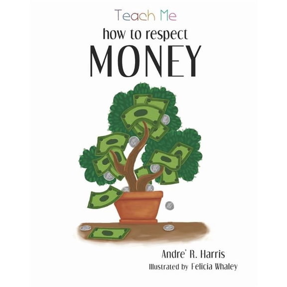 Teach Me How to Respect Money, (Paperback)