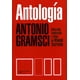 thumbnail image 1 of Libro Antologia (gramsci) Tapa Blanda, Autor Antonio Gramsci, Editorial Siglo Xxi Editores, 1 of 2