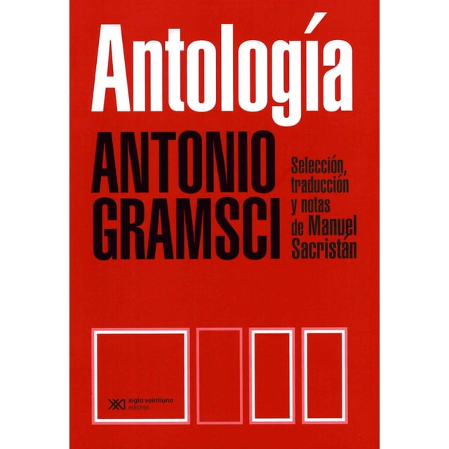 Libro Antologia (gramsci) Tapa Blanda, Autor Antonio Gramsci, Editorial Siglo Xxi Editores