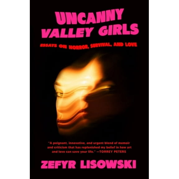 Uncanny Valley Girls: Essays on Horror, Survival, and Love, (Paperback)
