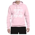 thumbnail image 2 of Wild Bobby, My Favorite People Call Me Pop-Pop Father Dad Grandpa Gift, Father's Day, Unisex Graphic Hoodie Sweatshirt, Light Pink, Large, 2 of 3