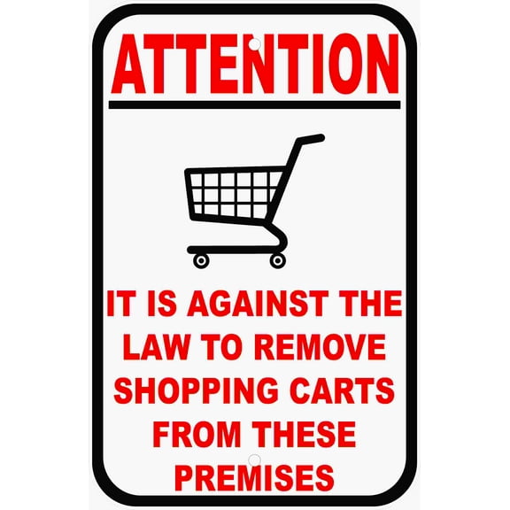 Attention Against Law to Remove Shopping Carts From Premises Sign