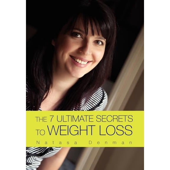 7 Ultimate Secrets to Weight Loss