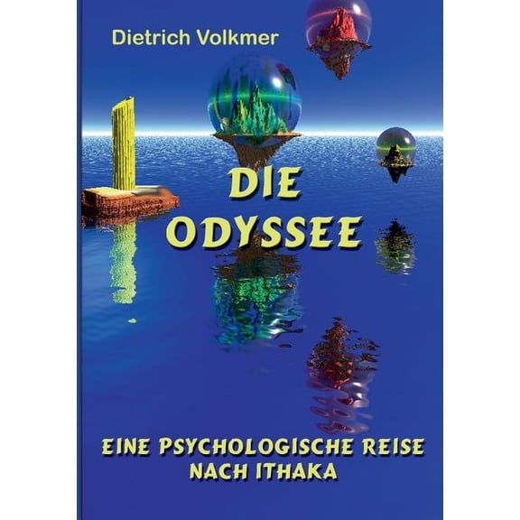 Die Odyssee: Eine psychologische Reise nach Ithaka, (Paperback)