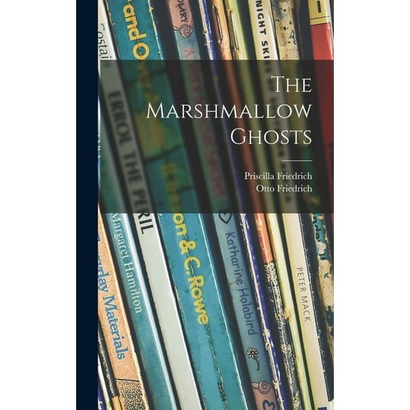 The Marshmallow Ghosts, (Hardcover)