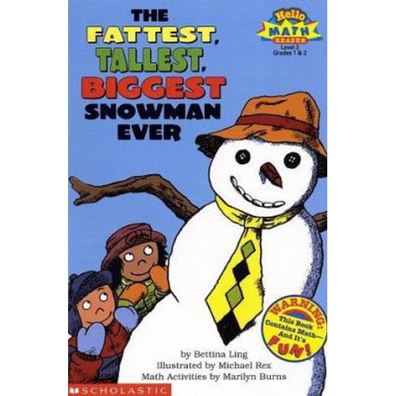 Pre-Owned The Fattest, Tallest, Biggest Snowman Ever (Hello Math Reader! Level 3, Grades 1 & 2) (Paperback) 0590972847 9780590972840