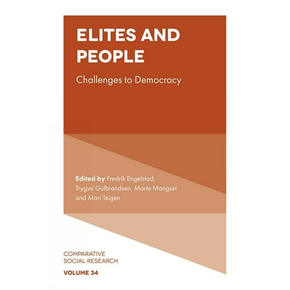 Comparative Social Research Elites and People: Challenges to Democracy, Book 34, (Hardcover)