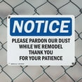 thumbnail image 5 of (2 Pack) Please Pardon Our Dust While We Remodel OSHA Notice Sign 18 Inch X 12 Inch Indoor / Outdoor Rust-Free Aluminum Metal Signs for Workplace, Workshop, and Construction Site, Made, 5 of 8