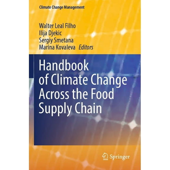 Climate Change Management Handbook of Climate Change Across the Food Supply Chain, (Paperback)