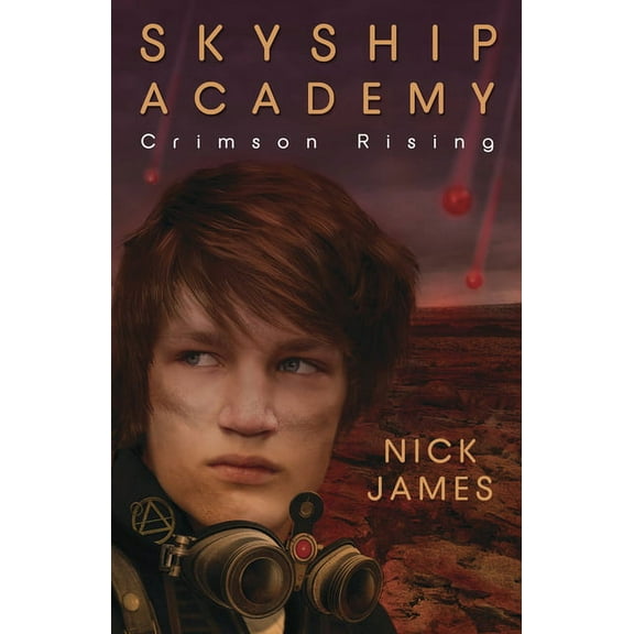 Skyship Academy: Skyship Academy: Crimson Rising (Paperback)