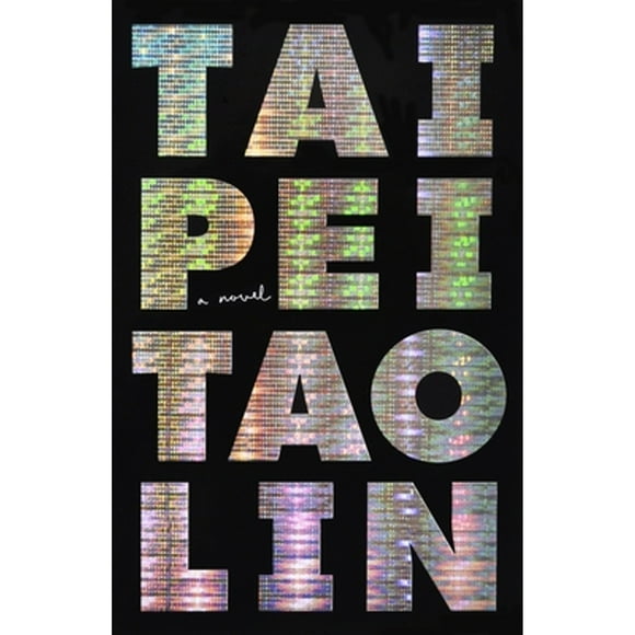 Pre-Owned Taipei (Paperback 9780307950178) by Tao Lin