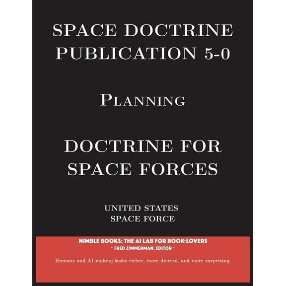 Space Power: Space Doctrine Publication 5-0: Doctrine for Space Forces (Paperback)
