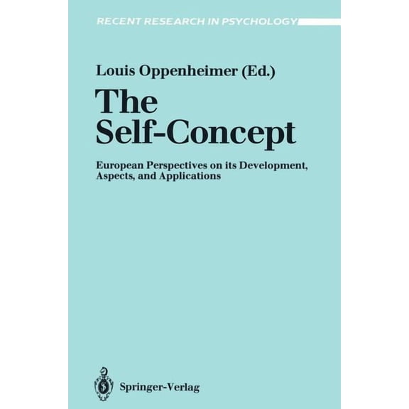 Recent Research in Psychology The Self-Concept: European Perspectives on Its Development, Aspects, and Applications, (Paperback)