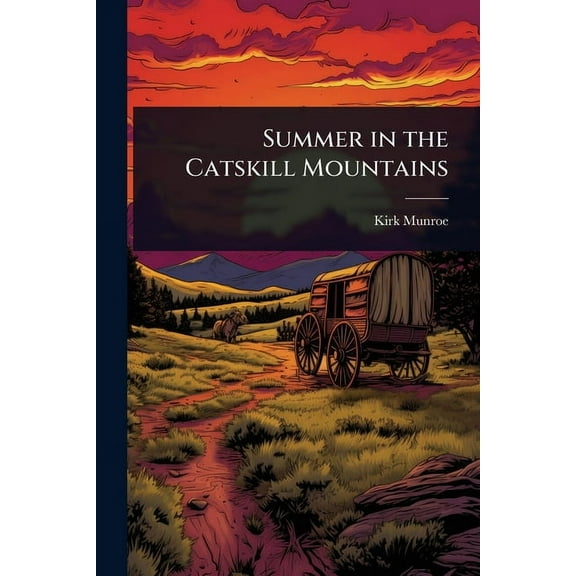 Summer in the Catskill Mountains, (Paperback)