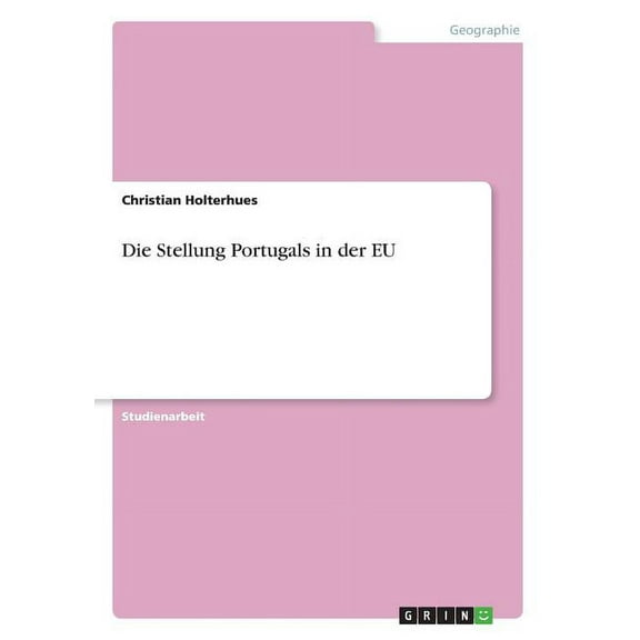 Die Stellung Portugals in der EU (Paperback)