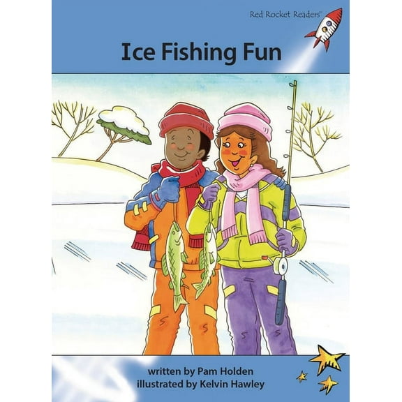 Red Rocket (Tm) Readers Advanced Fluency Ice Fishing Fun, (Paperback)