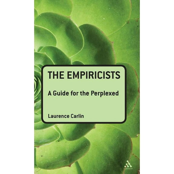 Guides for the Perplexed The Empiricists: A Guide for the Perplexed, (Hardcover)