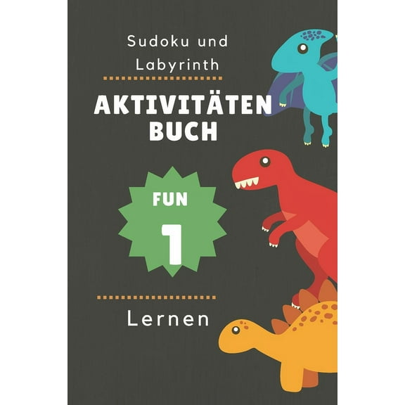 Aktivitäten Buch: Erstaunliches Dino-Aktivitätsbuch für Kinder - Mehr als 100 Aktivitäten Sudoku, Labyrinth ... - Ab 8 Jahren. (Paperback)
