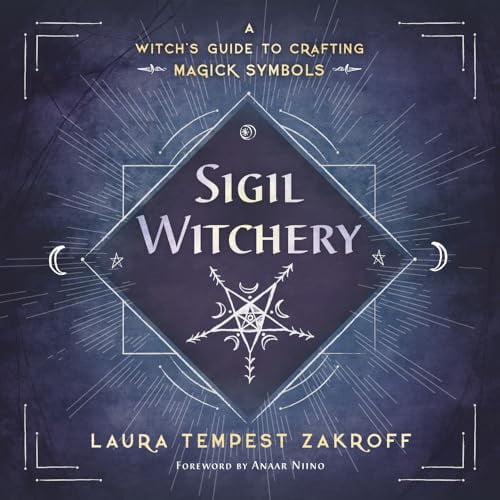 Pre-Owned Sigil Witchery: A Witch's Guide to Crafting Magick Symbols Paperback