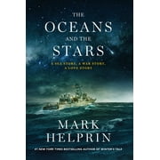 The Oceans and the Stars : A Sea Story, A War Story, A Love Story (A Novel) (Paperback)