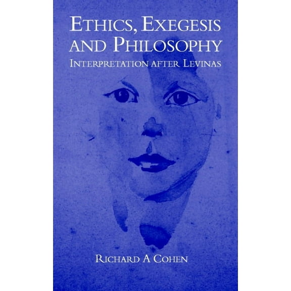 Ethics, Exegesis and Philosophy: Interpretation After Levinas, (Hardcover)
