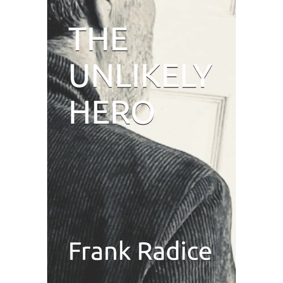 The Unlikely Hero, (Paperback)