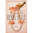 thumbnail image 2 of Rebel Belle: Rebel Belle (Series #1) (Paperback), 2 of 2