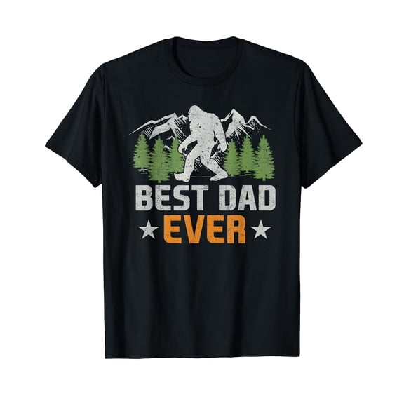 Best Dad Ever Bigfoot Dad Sasquatch Dad Funny Fathers Day T-Shirt