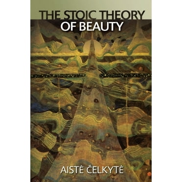 The Stoic Theory of Beauty, (Hardcover)