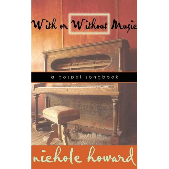 With or Without Music: A Gospel Songbook, (Hardcover)