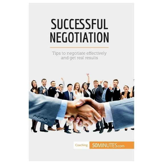 Successful Negotiation: Communicating effectively to reach the best solutions, (Paperback)