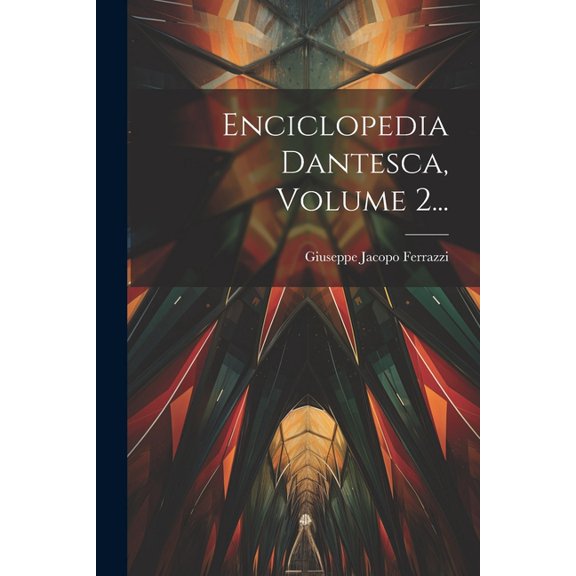 Enciclopedia Dantesca, Volume 2... (Paperback)