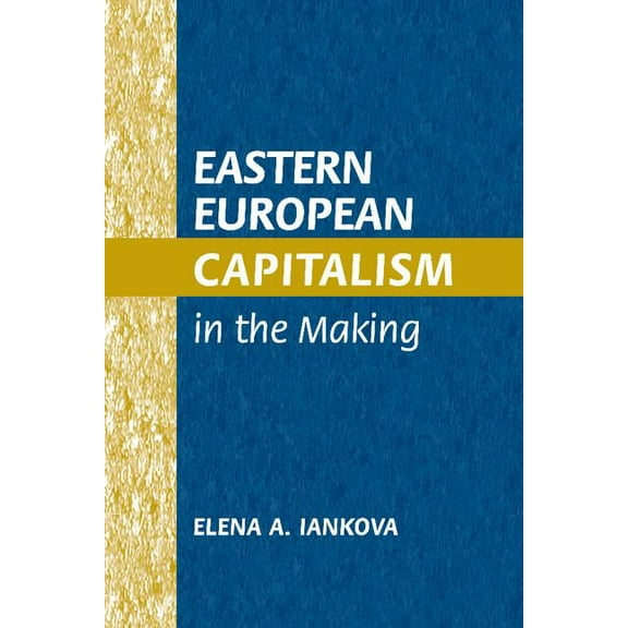 Eastern European Capitalism in the Making, (Hardcover)