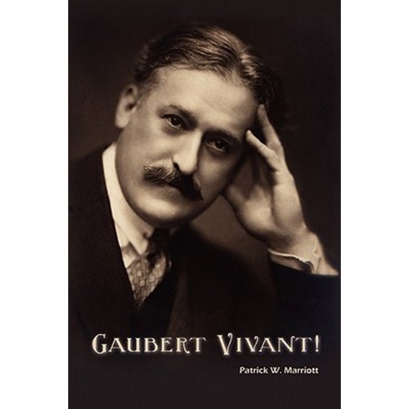 Pre-Owned Gaubert Vivant! : The Life and Music of Philippe Gaubert